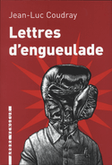 Lettres d'engueulade [ancienne édition]